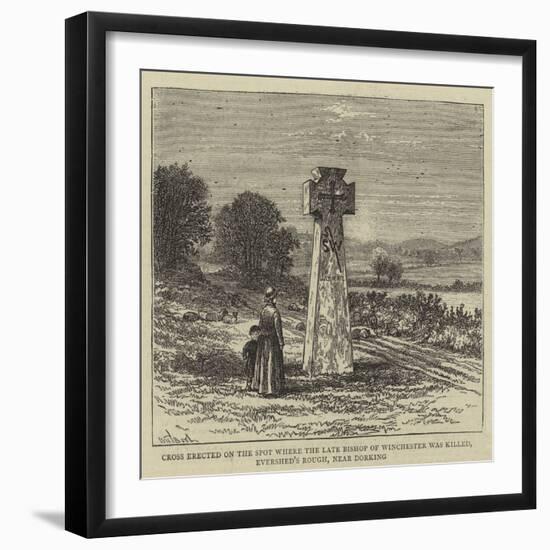 Cross Erected on the Spot Where the Late Bishop of Winchester Was Killed-William Henry James Boot-Framed Giclee Print