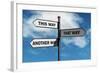 Crossroad Signpost Saying This Way, that Way, Another Way Concept for Lost, Confusion or Decisions-Flynt-Framed Photographic Print