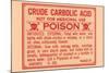 Crude Carbolic Acid - Not For Medicinal Use - Poison-null-Mounted Art Print