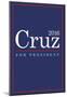 Cruz For President 2016-null-Mounted Poster