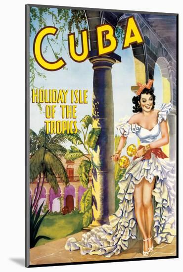 Cuba, Holiday Isle of the Tropics-null-Mounted Art Print