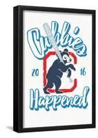 Cubbies Happened 2016-null-Framed Poster