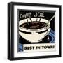 Cup'pa Joe Best in Town-null-Framed Art Print