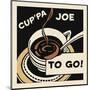 Cup'pa Joe to Go-Retro Series-Mounted Art Print