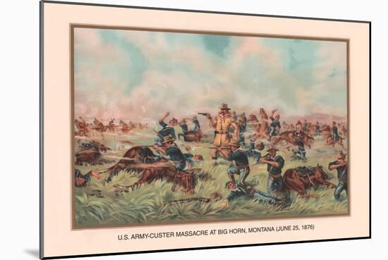 Custer Massacre at Big Horn, Montan June 25, 1876-Arthur Wagner-Mounted Art Print