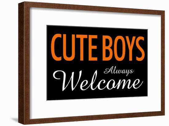 Cute Boys Always Welcome-null-Framed Poster