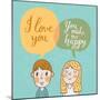 Cute Vector Card with Boy and Girl in Love. Romantic Background with I Love You Lettering. You Make-smilewithjul-Mounted Art Print