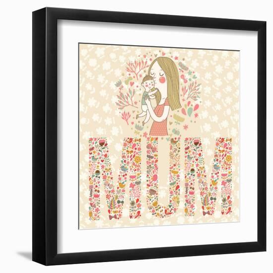 Cute Vector Card with Mother and Child. Word MUM Made of Flowers, Birds and Leafs. Mothers Day Post-smilewithjul-Framed Art Print