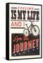 Cycling is my Life - Screenprint Style-Lantern Press-Framed Stretched Canvas