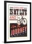 Cycling is my Life - Screenprint Style-Lantern Press-Framed Art Print