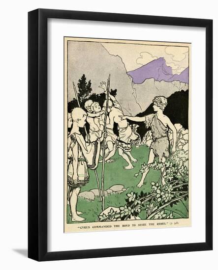 Cyrus Commanding the Boys to Seize the Rebel-Arthur Rackham-Framed Art Print
