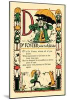 D for Dr. Foster Went to Gloster-Tony Sarge-Mounted Art Print