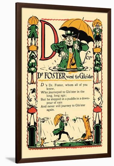 D for Dr. Foster Went to Gloster-Tony Sarge-Framed Art Print