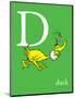 D is for Duck (green)-Theodor (Dr. Seuss) Geisel-Mounted Art Print