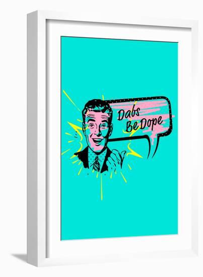 Dabs Be Dope-null-Framed Art Print