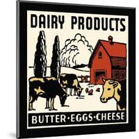 Dairy Products-Butter, Eggs, Cheese-null-Mounted Giclee Print
