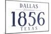 Dallas, Texas - Established Date (Blue)-Lantern Press-Mounted Art Print