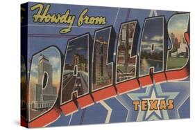 Dallas, Texas - Howdy From-Lantern Press-Stretched Canvas
