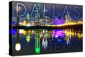 Dallas, Texas - Skyline at Night-Lantern Press-Stretched Canvas