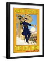 Damn the Torpedoes, Four Beers Ahead-null-Framed Art Print