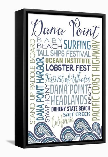 Dana Point, California - Typography-Lantern Press-Framed Stretched Canvas