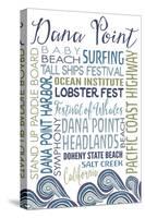 Dana Point, California - Typography-Lantern Press-Stretched Canvas