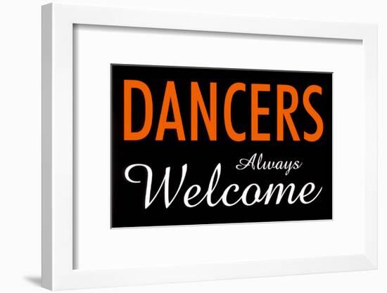 Dancers Always Welcome-null-Framed Poster