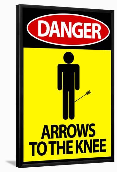 Danger - Arrows To The Knee Video Game Poster-null-Framed Poster