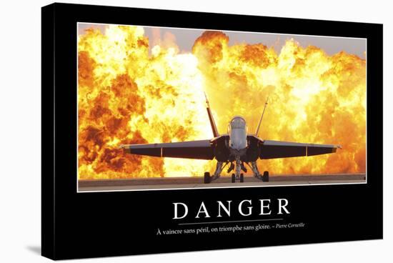 Danger: Citation Et Affiche D'Inspiration Et Motivation-null-Stretched Canvas