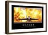 Danger: Citation Et Affiche D'Inspiration Et Motivation-null-Framed Photographic Print