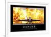 Danger: Citation Et Affiche D'Inspiration Et Motivation-null-Framed Photographic Print