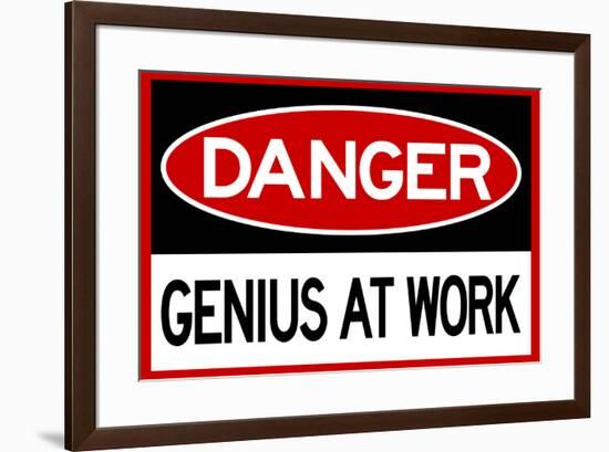 Danger Genius At Work Sign-null-Framed Art Print