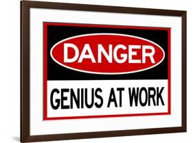 Danger Genius At Work Sign-null-Framed Art Print