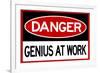 Danger Genius At Work Sign-null-Framed Art Print