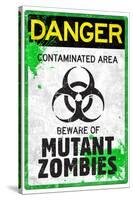 Danger Mutant Zombies Sign Poster-null-Stretched Canvas