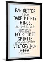 Dare Mighty Things Teddy Roosevelt Motivational Plastic Sign-null-Framed Art Print