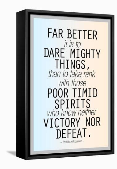 Dare Mighty Things Teddy Roosevelt Motivational Plastic Sign-null-Framed Stretched Canvas