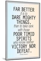 Dare Mighty Things Teddy Roosevelt Motivational Plastic Sign-null-Mounted Art Print