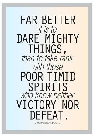 Dare Mighty Things Teddy Roosevelt' Prints | AllPosters.com