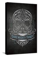 Dare Mighty-Greg Simanson-Stretched Canvas
