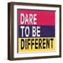 Dare to be Different II-N. Harbick-Framed Art Print