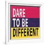 Dare to be Different II-N. Harbick-Framed Art Print