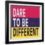 Dare to be Different II-N. Harbick-Framed Art Print