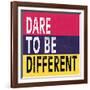 Dare to be Different II-N. Harbick-Framed Art Print