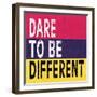 Dare to be Different II-N. Harbick-Framed Art Print