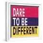 Dare to be Different II-N. Harbick-Framed Art Print