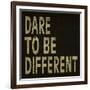 Dare to Be Different-N. Harbick-Framed Art Print