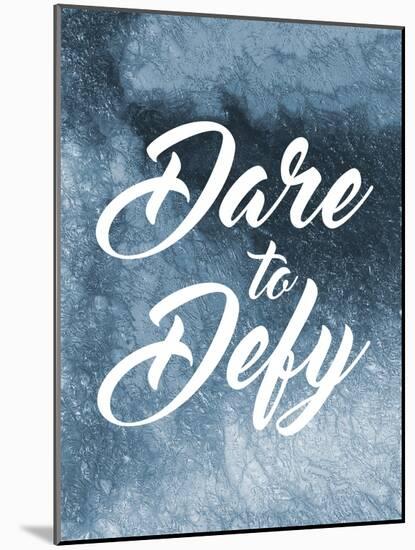 Dare To Defy-Marcus Prime-Mounted Art Print