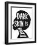 Dark Skin is Beautiful-Marcus Prime-Framed Art Print