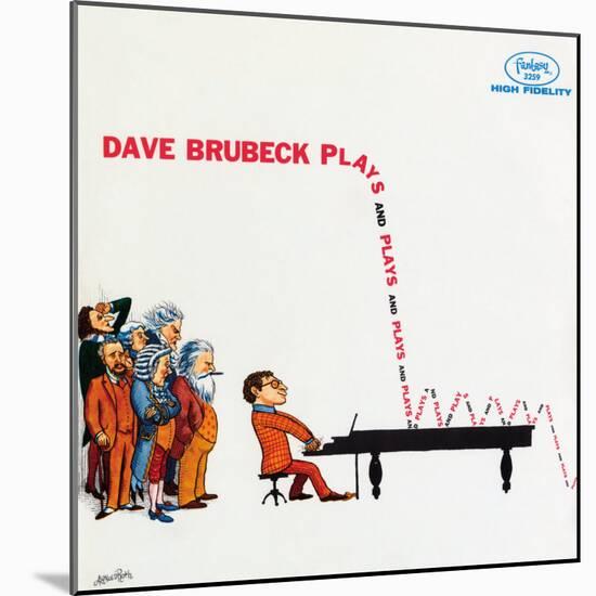 Dave Brubeck - Plays and Plays and Plays-null-Mounted Art Print